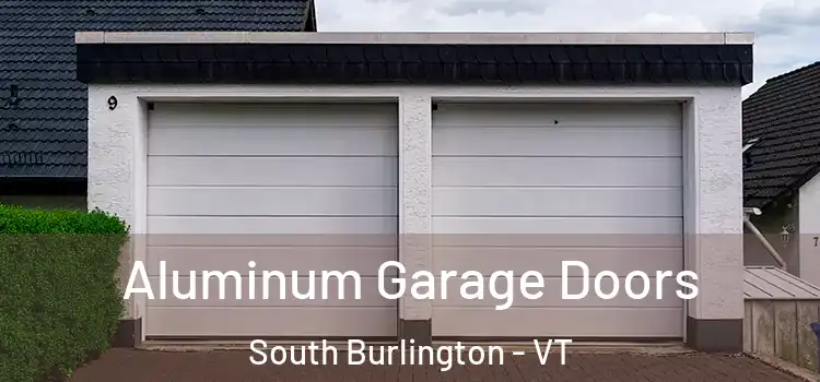  Aluminum Garage Doors South Burlington - VT