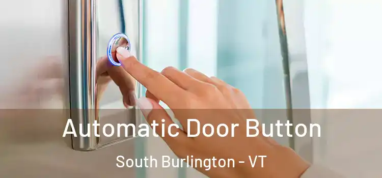 Automatic Door Button South Burlington - VT