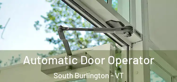  Automatic Door Operator South Burlington - VT