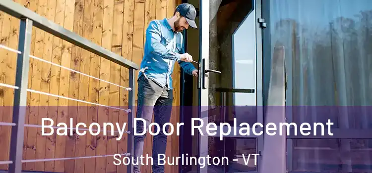  Balcony Door Replacement South Burlington - VT