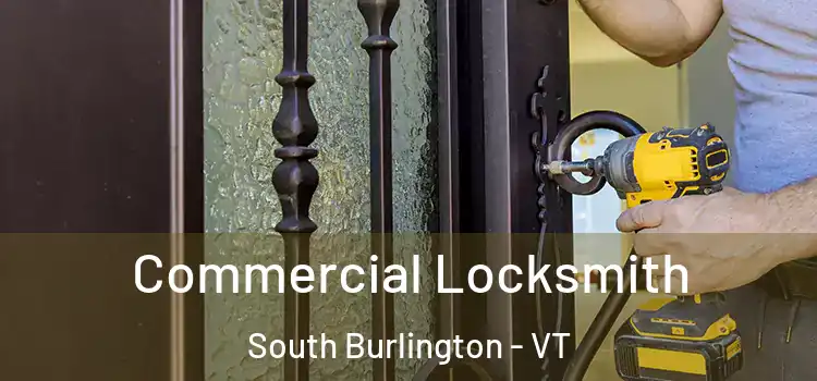  Commercial Locksmith South Burlington - VT