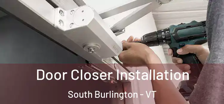  Door Closer Installation South Burlington - VT