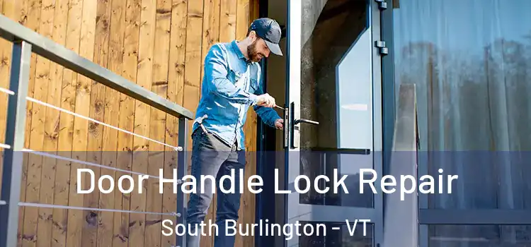  Door Handle Lock Repair South Burlington - VT