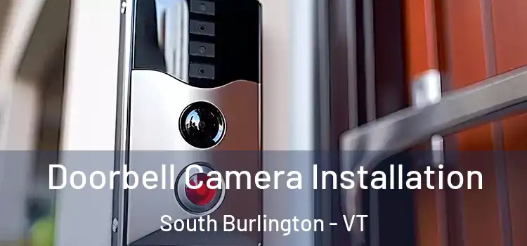  Doorbell Camera Installation South Burlington - VT