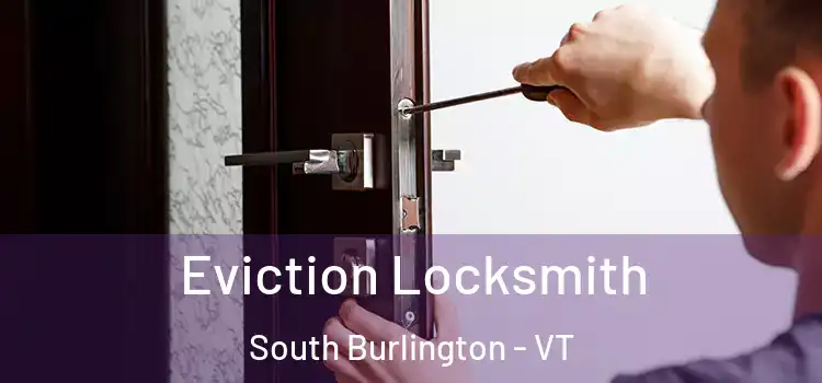  Eviction Locksmith South Burlington - VT