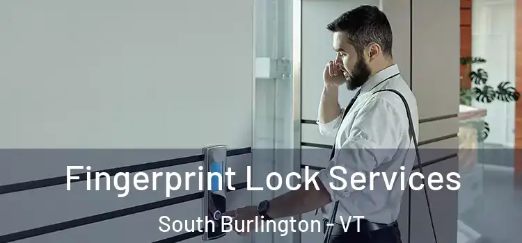  Fingerprint Lock Services South Burlington - VT
