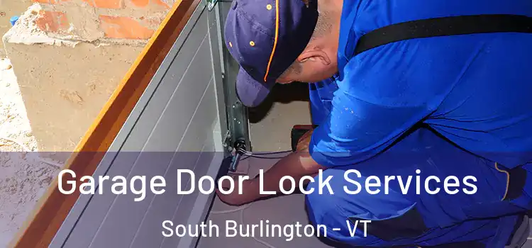  Garage Door Lock Services South Burlington - VT