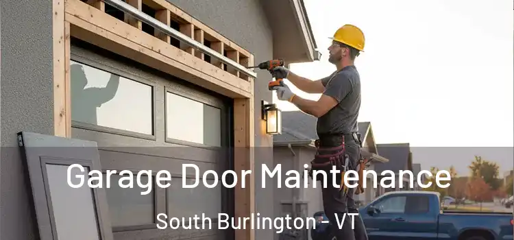  Garage Door Maintenance South Burlington - VT