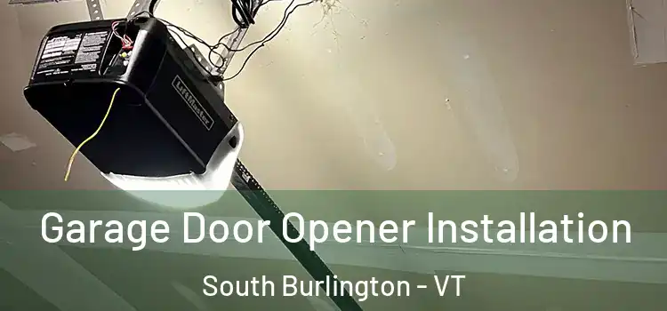  Garage Door Opener Installation South Burlington - VT
