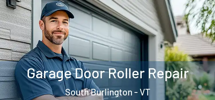  Garage Door Roller Repair South Burlington - VT