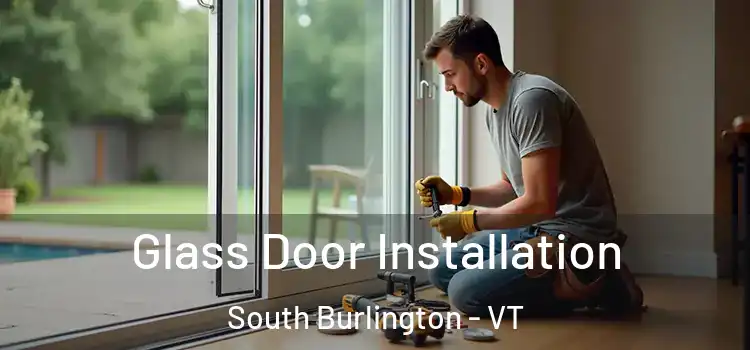  Glass Door Installation South Burlington - VT
