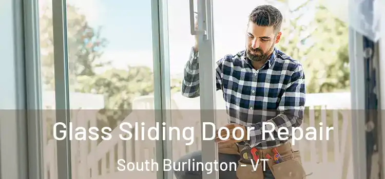  Glass Sliding Door Repair South Burlington - VT