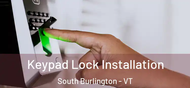  Keypad Lock Installation South Burlington - VT
