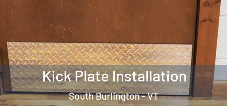  Kick Plate Installation South Burlington - VT