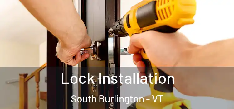  Lock Installation South Burlington - VT