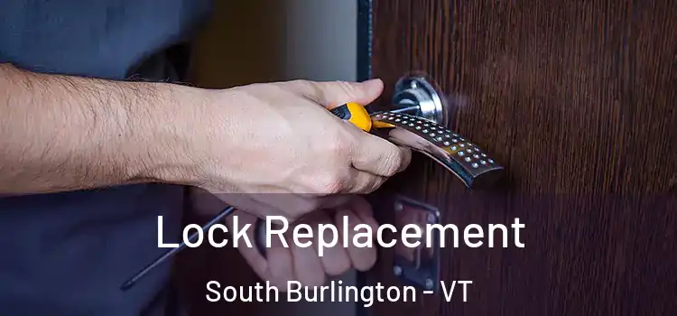 Lock Replacement South Burlington - VT