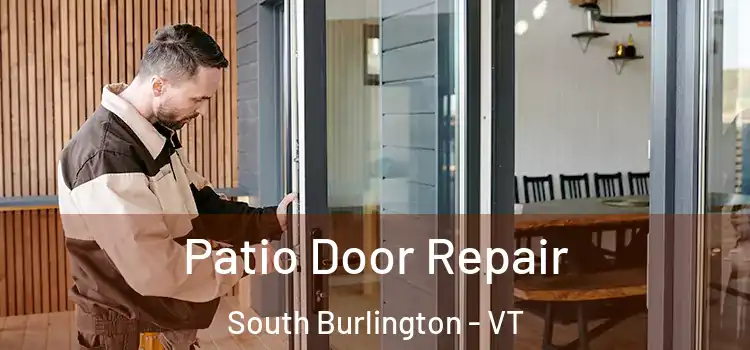 Patio Door Repair South Burlington - VT