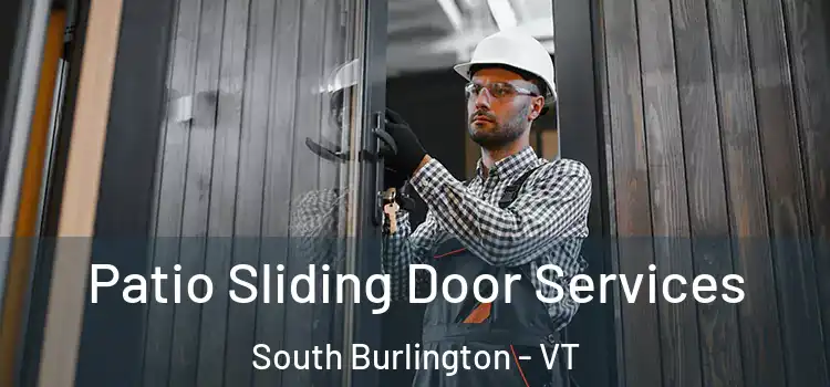  Patio Sliding Door Services South Burlington - VT