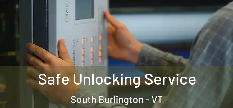  Safe Unlocking Service South Burlington - VT