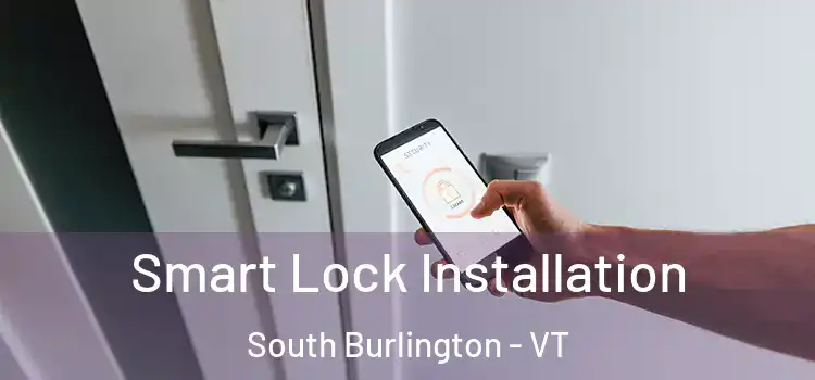  Smart Lock Installation South Burlington - VT