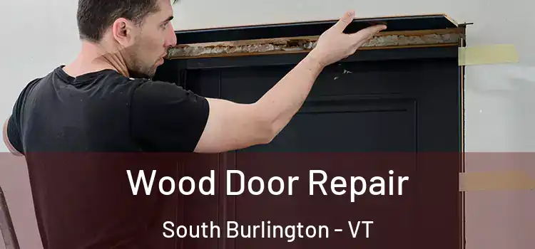  Wood Door Repair South Burlington - VT